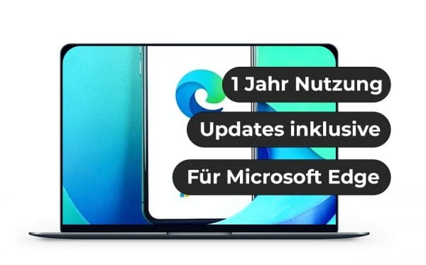 Das Bild zeigt einen Laptop, auf dessen Bildschirm das Logo von Microsoft Edge zu sehen ist. Ebenso steht da: "1 Jahr Nutzung", "Updates inklusive", "Für Microsoft Edge"